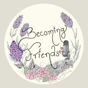 Becoming Friends