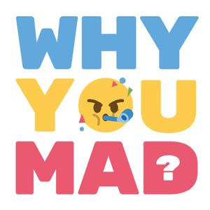 Why You Mad by Luisa Diez and Jake Flores