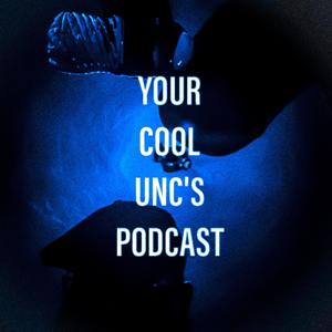 Your Cool Unc's Podcast