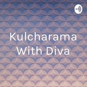 Kulcharama With Diva