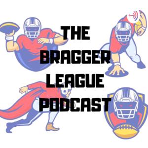 #BRAGGER League Podcast