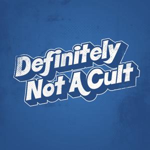 Definitely Not A Cult Podcast