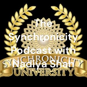 The Synchronicity Podcast with Nadiya Shah by Nadiya Shah