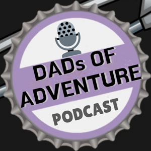 DADs of Adventure Podcast