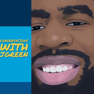 Conversations With Jgreen