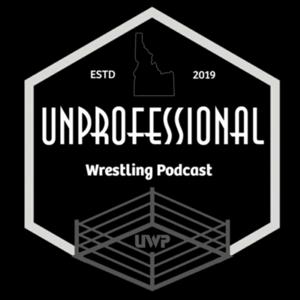 Unprofessional Wrestling Podcast