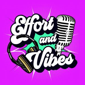 Effort and Vibes
