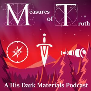 Measures of Truth: A His Dark Materials Podcast by Hallowed Ground Media