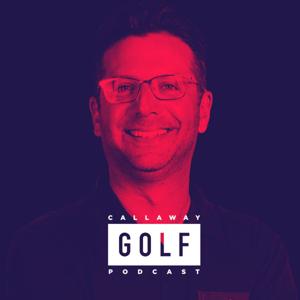 The Callaway Golf Podcast by Callaway Golf