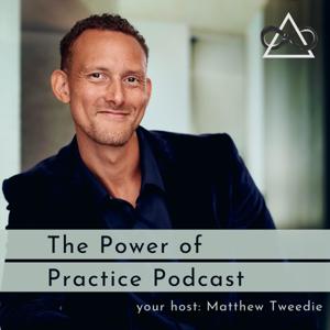 The Power of Practice by Matthew Tweedie