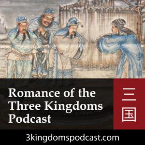 Romance of the Three Kingdoms Podcast by John Zhu