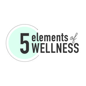 The 5 Elements of Wellness