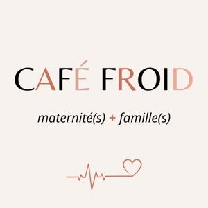 Café Froid Podcast