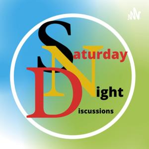 Saturday Night Discussions