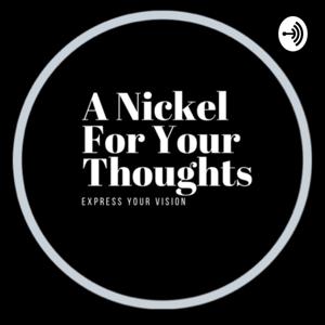 A Nickel For Your Thoughts