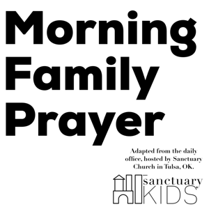 Morning Family Prayer Podcast