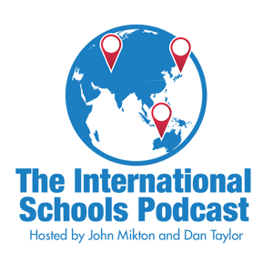 The International Schools Podcast by theinternationalschoolspodcast