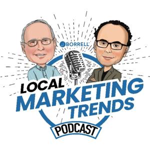 The Local Marketing Trends Podcast by Gordon Borrell