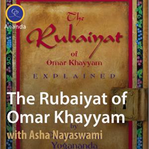 The Rubaiyat of Omar Khayyam by Asha Nayaswami