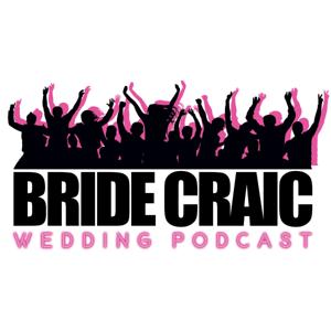 Bride Craic - Wedding Podcast