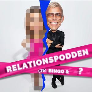 Relationspodden 3.0 - Med Bingo & ? by Bingo & Katrin