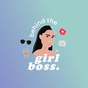 Behind The Girl Boss