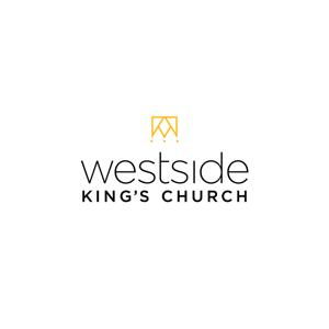 The Westside King's Church Podcast by Westside King's Church