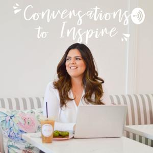 Conversations to Inspire