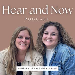 Hear and Now Podcast