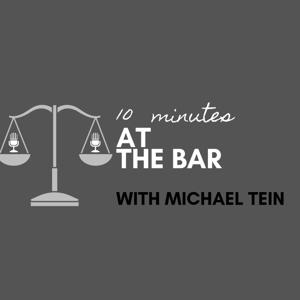 Ten Minutes At The Bar With Miami Attorney Michael Tein