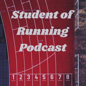 Student of Running Podcast