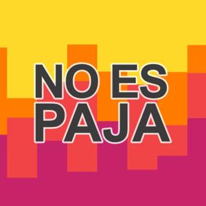 No Es Paja