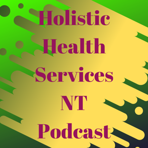 Holistic Health Services NT podcast