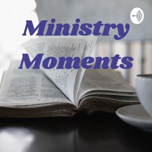 Ministry Moments