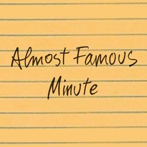 Almost Famous Minute by Eric Nash