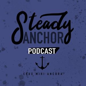 Steady Anchor Podcast