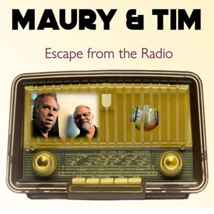 Maury & Tim Escape From The Radio
