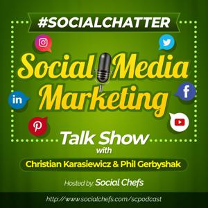 Social Media Marketing Talk Show - Social Chatter #SocialChatter