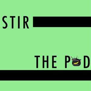 Stir The Pod by Stir The Pod