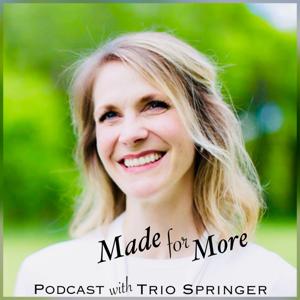 Made For More with Trio podcast