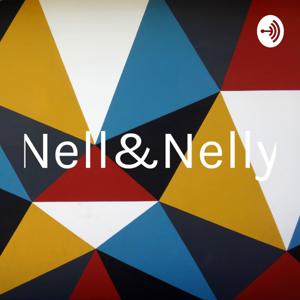 Keeping It Real with Nell & Nelly