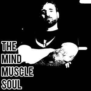 Mind, Muscle, and Soul