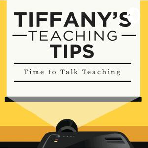 Tiffany's Teaching Tips