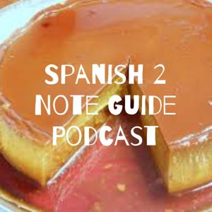 Spanish 2 Note Guide Podcast