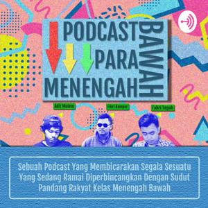 Podcast Para Menengah Bawah