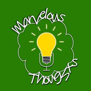 Marvelous Thoughts Podcast