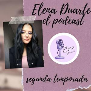 Elena Duarte el podcast.