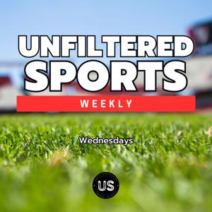 UNFILTERED Sports Weekly