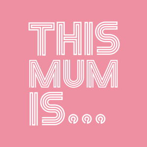 This Mum Is