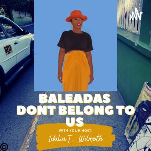 Baleadas Don’t Belong to Us